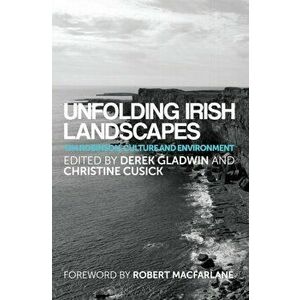 Unfolding Irish Landscapes. Tim Robinson, Culture and Environment, Paperback - *** imagine