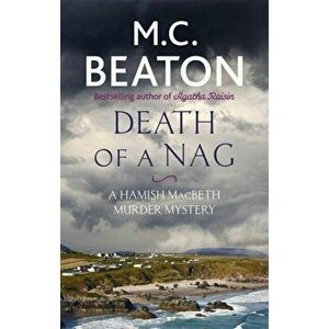 Death of a Nag, Paperback - M. C. Beaton imagine