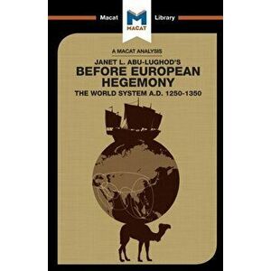 Before European Hegemony. The World System A.D. 1250 - 1350, Paperback - William R Day imagine