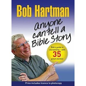 Anyone Can Tell a Bible Story, Paperback - Bob Hartman imagine