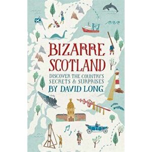 Bizarre Scotland, Hardback - David Long imagine
