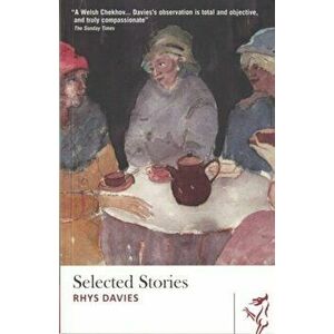 Selected Stories, Paperback - Rhys Davies imagine