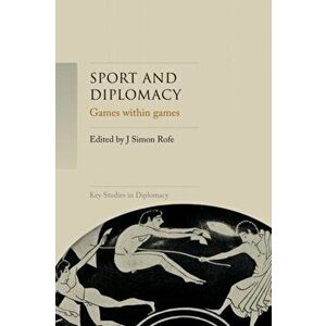 Sport and Diplomacy. Games within Games, Hardback - *** imagine