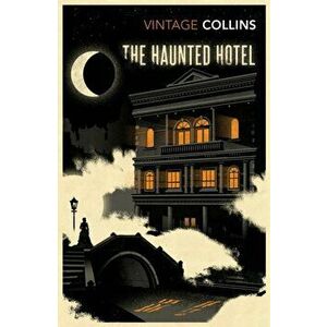 Haunted Hotel, Paperback - Wilkie Collins imagine