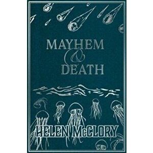 Mayhem & Death, Paperback - Helen McClory imagine