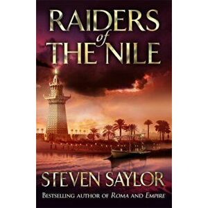 Raiders Of The Nile, Paperback - Steven Saylor imagine