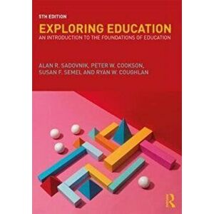 Exploring Education. An Introduction to the Foundations of Education, Paperback - Ryan W. Coughlan imagine
