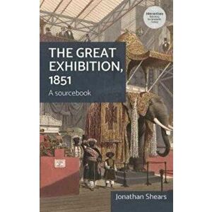 Great Exhibition, 1851. A Sourcebook, Paperback - *** imagine