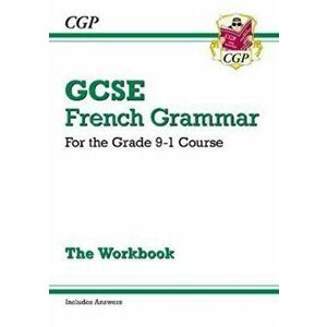 GCSE French Grammar Workbook - for the Grade 9-1 Course (includes Answers), Paperback - *** imagine