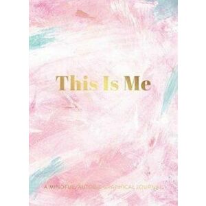 This Is Me. A Mindful, Autobiographical Journal, Hardback - Helen Stephens imagine