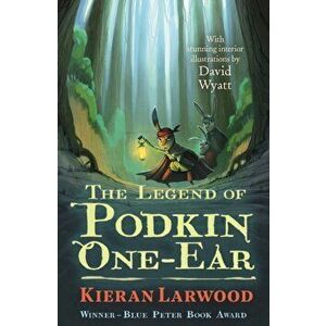 Legend of Podkin One-Ear, Paperback - Kieran Larwood imagine