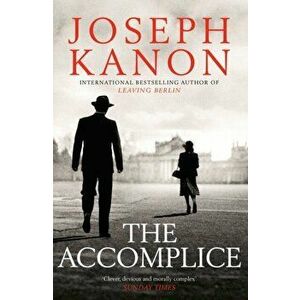 Accomplice, Paperback - Joseph Kanon imagine