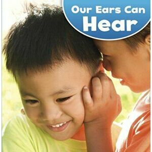 Our Ears Can Hear, Paperback - PhD. Jodi Wheeler-Toppen imagine