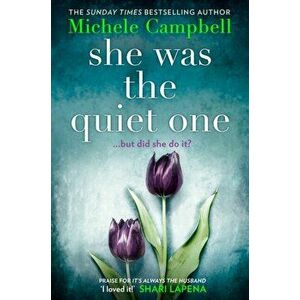 She Was the Quiet One, Paperback - Michele Campbell imagine