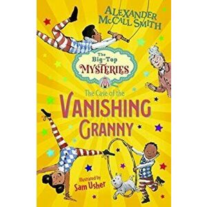 Case of the Vanishing Granny, Paperback - Alexander McCall Smith imagine