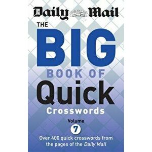 Daily Mail Big Book of Quick Crosswords Volume 7, Paperback - *** imagine
