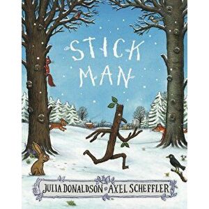 Stick Man, Paperback - Julia Donaldson imagine