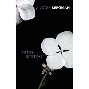 Best Intentions, Paperback - Ingmar Bergman imagine