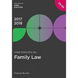 Core Statutes on Family Law 2017-18, Paperback - Frances Burton imagine