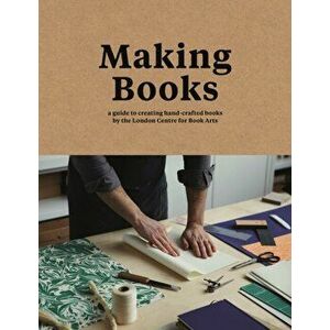 Making Books. A guide to creating hand-crafted books, Hardback - Ira Yonemura imagine
