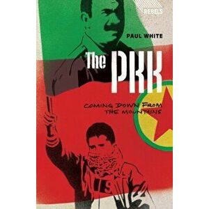 PKK. Coming Down from the Mountains, Paperback - Paul White imagine