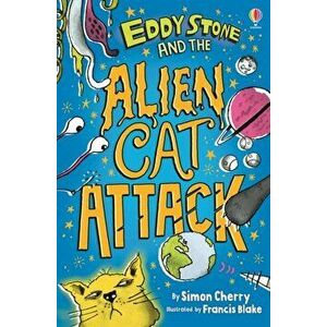 Eddy Stone and the Alien Cat Attack, Paperback - Simon Cherry imagine
