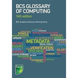 BCS glossary of computing, Paperback - Thomas Ng imagine