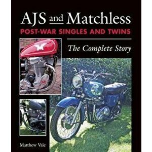 AJS and Matchless Post-War Singles and Twins. The Complete Story, Hardback - Matthew Vale imagine