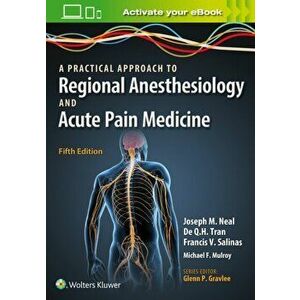 Practical Approach to Regional Anesthesiology and Acute Pain Medicine, Paperback - Michael F. Mulroy imagine