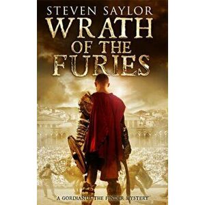 Wrath of the Furies, Paperback - Steven Saylor imagine