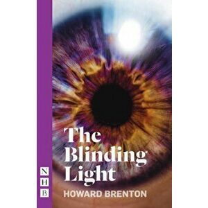 Blinding Light, Paperback - Howard Brenton imagine