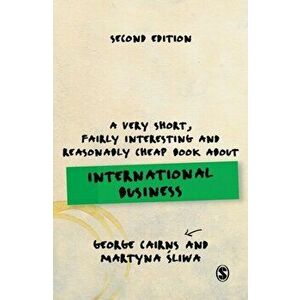 Very Short, Fairly Interesting and Reasonably Cheap Book about International Business, Paperback - Martyna Sliwa imagine
