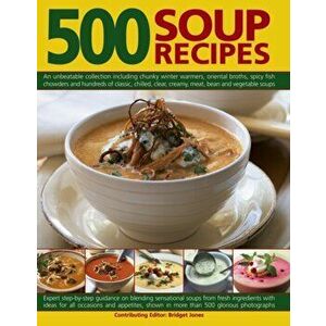 500 Soup Recipes, Paperback - Bridget Jones imagine