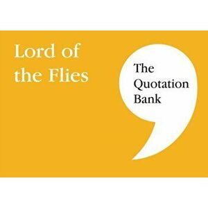 Quotation Bank. Lord of the Flies GCSE Revision and Study Guide for English Literature 9-1, Paperback - *** imagine