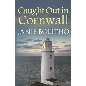 Caught Out in Cornwall. The addictive cosy Cornish crime series, Paperback - Janie Bolitho imagine