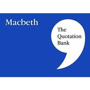 Quotation Bank. Macbeth GCSE Revision and Study Guide for English Literature 9-1, Paperback - *** imagine