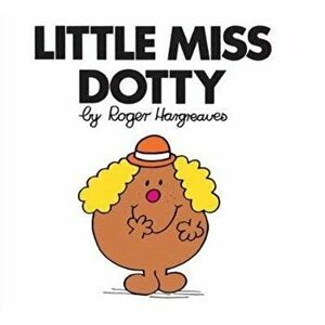 Little Miss Dotty, Paperback - Roger Hargreaves imagine
