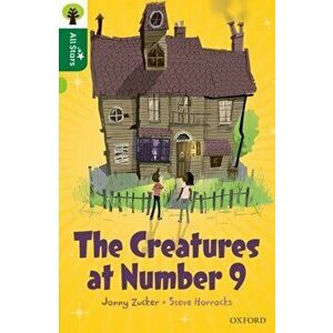 Oxford Reading Tree All Stars: Oxford Level 12 : The Creatures at Number 9, Paperback - Jonny Zucker imagine