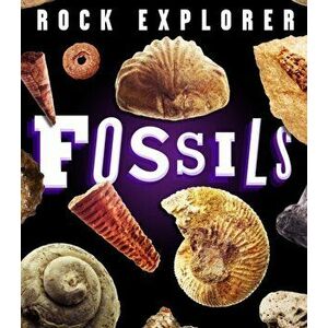 Rock Explorer: Fossils, Paperback - Claudia Martin imagine
