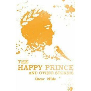 The Happy Prince and Other Stories - Oscar Wilde imagine