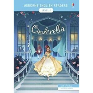 Usborne English Readers Level 1: Cinderella, Paperback - Laura Cowan imagine
