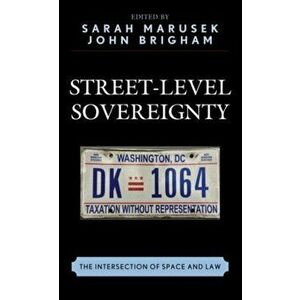 Street-Level Sovereignty. The Intersection of Space and Law, Hardback - *** imagine