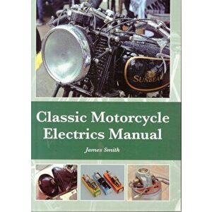 Classic Motorcycle Electrics Manual, Hardback - James Smith imagine
