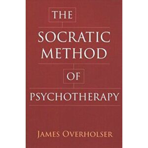 Socratic Method of Psychotherapy, Paperback - James Overholser imagine