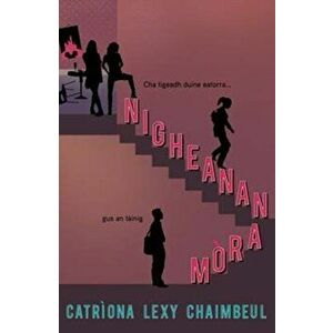 Nigheanan Mora (Big Girls), Paperback - Catriona Lexy Campbell imagine