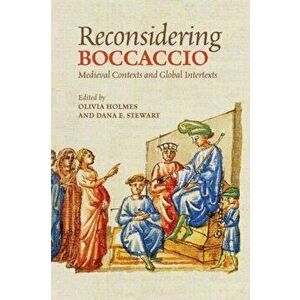 Reconsidering Boccaccio. Medieval Contexts and Global Intertexts, Hardback - *** imagine