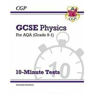 Grade 9-1 GCSE Physics: AQA 10-Minute Tests (with answers), Paperback - *** imagine