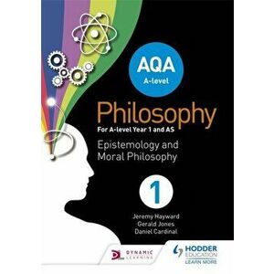 AQA A-level Philosophy Year 1 and AS. Epistemology and Moral Philosophy, Paperback - Dan Cardinal imagine