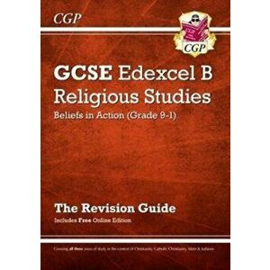 Grade 9-1 GCSE Religious Studies: Edexcel B Beliefs in Action Revision Guide with Online Edition, Paperback - *** imagine