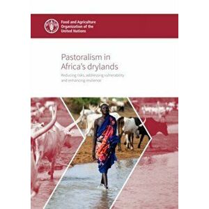 Pastoralism in Africa's drylands. reducing risks, addressing vulnerability and enhancing resilience, Paperback - *** imagine